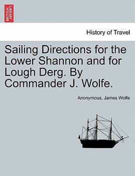 Paperback Sailing Directions for the Lower Shannon and for Lough Derg. by Commander J. Wolfe. Book