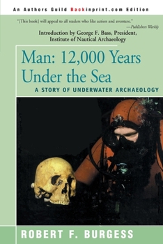 Paperback Man: 12,000 Years Under the Sea, a Story of Underwater Archaeology Book