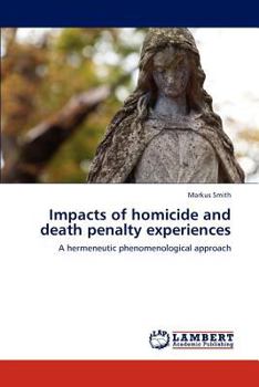 Paperback Impacts of homicide and death penalty experiences Book