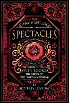 Paperback The Enchanted Spectacles: The Origin of The Loveday Method Book