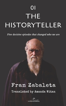 Paperback 01 The Historyteller: Five decisive episodes that changed who we are Book
