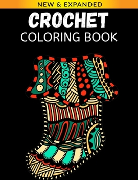 Crochet Coloring Book: Stress Relieving Crochet Designs for Adults Relaxation