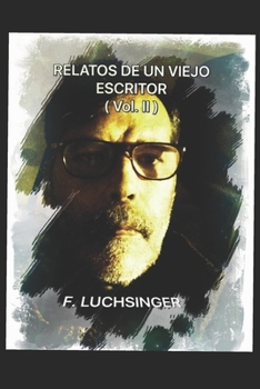 Paperback Relatos de Un Viejo Escritor ( Vol II ) [Spanish] Book