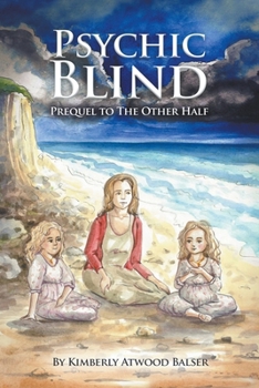 Psychic Blind: Prequel to The Other Half (The Other Half-series)