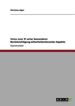 Paperback Voice over IP unter besonderer Berücksichtigung sicherheitsrelevanter Aspekte [German] Book