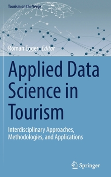 Hardcover Applied Data Science in Tourism: Interdisciplinary Approaches, Methodologies, and Applications Book