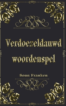 Paperback Verdoezeldauwd woordenspel [Dutch] Book