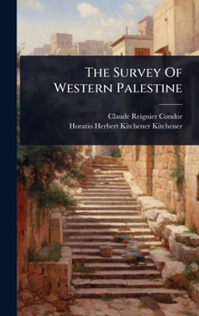 Hardcover The Survey Of Western Palestine Book