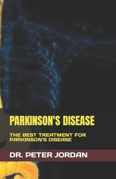 Paperback Parkinson's Disease: The Best Treatment for Parkinson's Disease Book