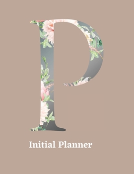 initial Planner: Letter P Calendar and To Do List Tracker 8.5 x 11 90 pages