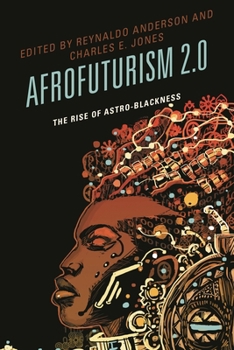 Paperback Afrofuturism 2.0: The Rise of Astro-Blackness Book