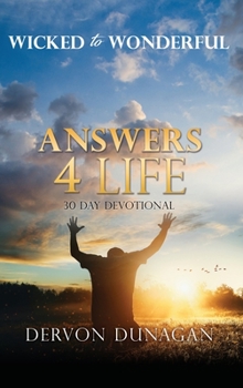 Hardcover Wicked to Wonderful: ANSWERS 4 LIFE 30 Day Devotional Book