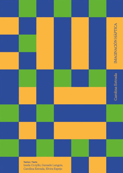 Paperback Carolina Estrada: Haptic Imagination Book