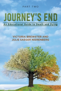 Paperback Journey's End: Part 2: An Educational Guide to Death and Dying Book