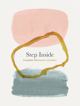 Hardcover Step Inside: A Guided Pregnancy Journal Book