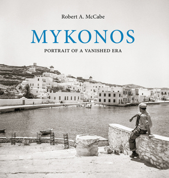Hardcover Mykonos: Portrait of a Vanished Era Book