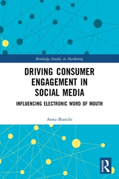 Paperback Driving Consumer Engagement in Social Media: Influencing Electronic Word of Mouth Book