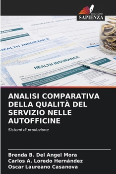 Paperback Analisi Comparativa Della Qualità del Servizio Nelle Autofficine [Italian] Book