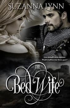 The Bed Wife - Book #1 of the Bed Wife Chronicles