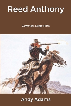 Paperback Reed Anthony: Cowman: Large Print Book