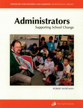 Paperback Administrators: Supporting School Change (Strategies for Teaching and Learning Professional Library) Book