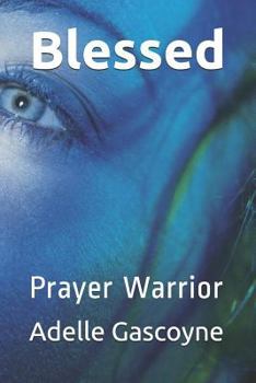 Paperback Blessed: Prayer Warrior Book