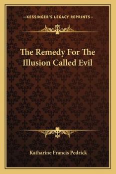 The Remedy For The Illusion Called Evil