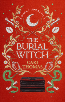 Hardcover The Burial Witch: A Threadneedle Novella Book