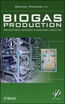 Hardcover Biogas Production: Pretreatment Methods in Anaerobic Digestion Book