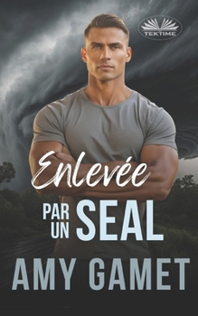 Enlevée par un SEAL: HERO Force - Tome 7 (French Edition)