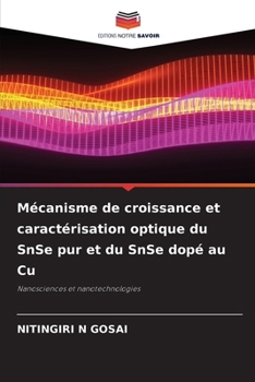 Mécanisme de croissance et caractérisation optique du SnSe pur et du SnSe dopé au Cu (French Edition)