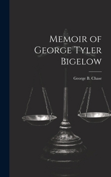 Hardcover Memoir of George Tyler Bigelow Book