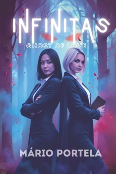 Paperback Infinitas: Ghost of Love Book