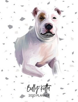 Paperback Bully Kutta 2020 Planner: Dated Weekly Diary With To Do Notes & Dog Quotes Book