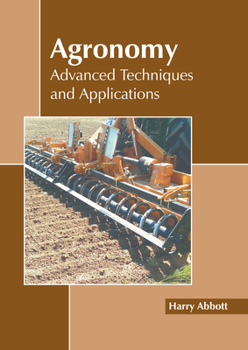 Hardcover Agronomy: Advanced Techniques and Applications Book