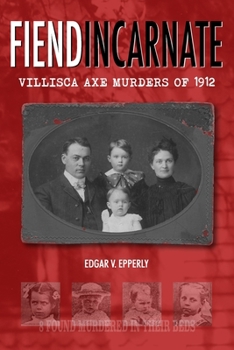 Paperback Fiend Incarnate: Villisca Axe Murders of 1912 Book