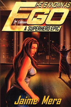 Paperback He is Known as Ego, A Superhero Epic 2nd Edition Book