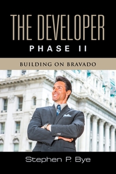 Paperback The Developer: Phase II (Building on Bravado) Book
