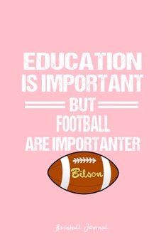 Baseball Journal: Football Education Humor Sarcastic Funny Christmas Gift - Pink Ruled Lined Notebook - Diary, Writing, Notes, Gratitude, Goal Journal - 6x9 120 pages