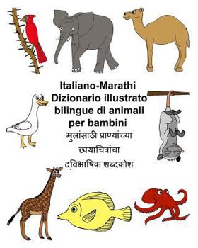 Paperback Italiano-Marathi Dizionario illustrato bilingue di animali per bambini [Italian] Book
