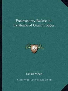 Paperback Freemasonry Before the Existence of Grand Lodges Book