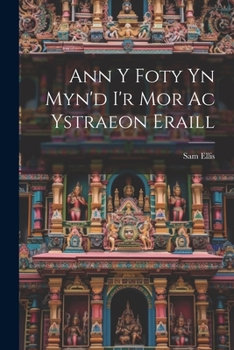 Paperback Ann y Foty yn Myn'd i'r Mor Ac Ystraeon Eraill Book