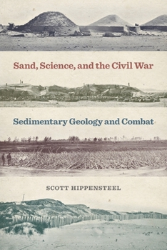 Paperback Sand, Science, and the Civil War: Sedimentary Geology and Combat Book