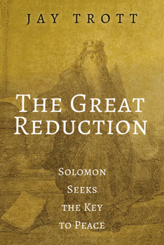 Paperback The Great Reduction: Solomon Seeks the Key to Peace Book