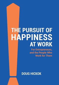 Hardcover The Pursuit of Happiness at Work Book