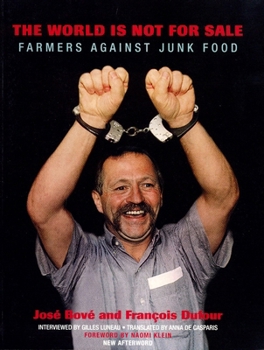 Paperback The World Is Not for Sale: Farmers Against Junk Food Book