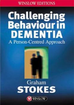 Paperback Challenging Behaviour in Dementia: A Person-centred Approach (Winslow Editions) Book