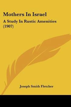 Paperback Mothers In Israel: A Study In Rustic Amenities (1907) Book