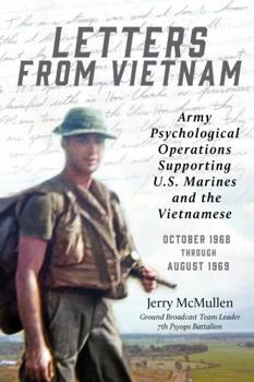 Paperback Letters from Vietnam: Army Psychological Operations Supporting U.S. Marines and the Vietnamese October 1968 through August 1969 Book