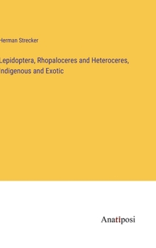 Hardcover Lepidoptera, Rhopaloceres and Heteroceres, Indigenous and Exotic Book